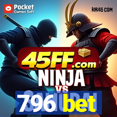 796 bet